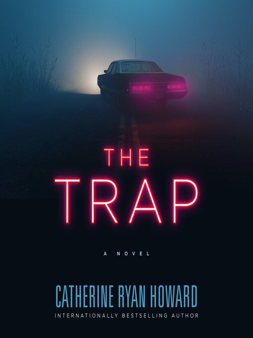 Title details for The Trap by Catherine Ryan Howard - Available